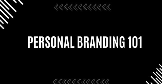 PERSONAL BRANDING 101